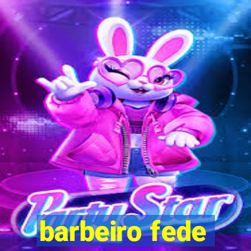 barbeiro fede